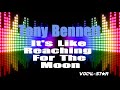 Tony Bennett - It's Like Reaching For The Moon (Karaoke Version) with Lyrics HD Vocal-Star Karaoke