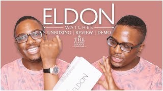 Eldon Luxury Watches | UNBOXING, REVIEW &amp; DEMO | THECLASSICMANNY