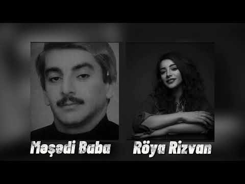 MəşədiBaba & Röya Rizvan