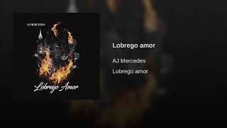 Lobrego amor