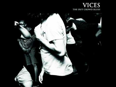 Vices - The Out Crowd Blues/Wake Up