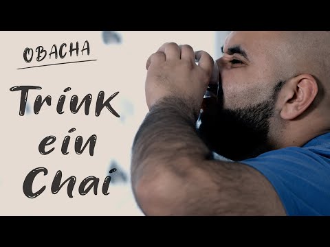 OBACHA - Trink ein Chai (Official Video)