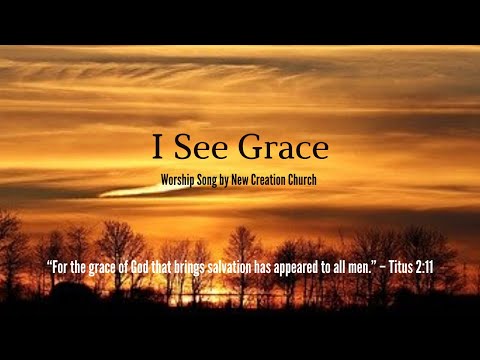 I See Grace | Worship Video Lyrics