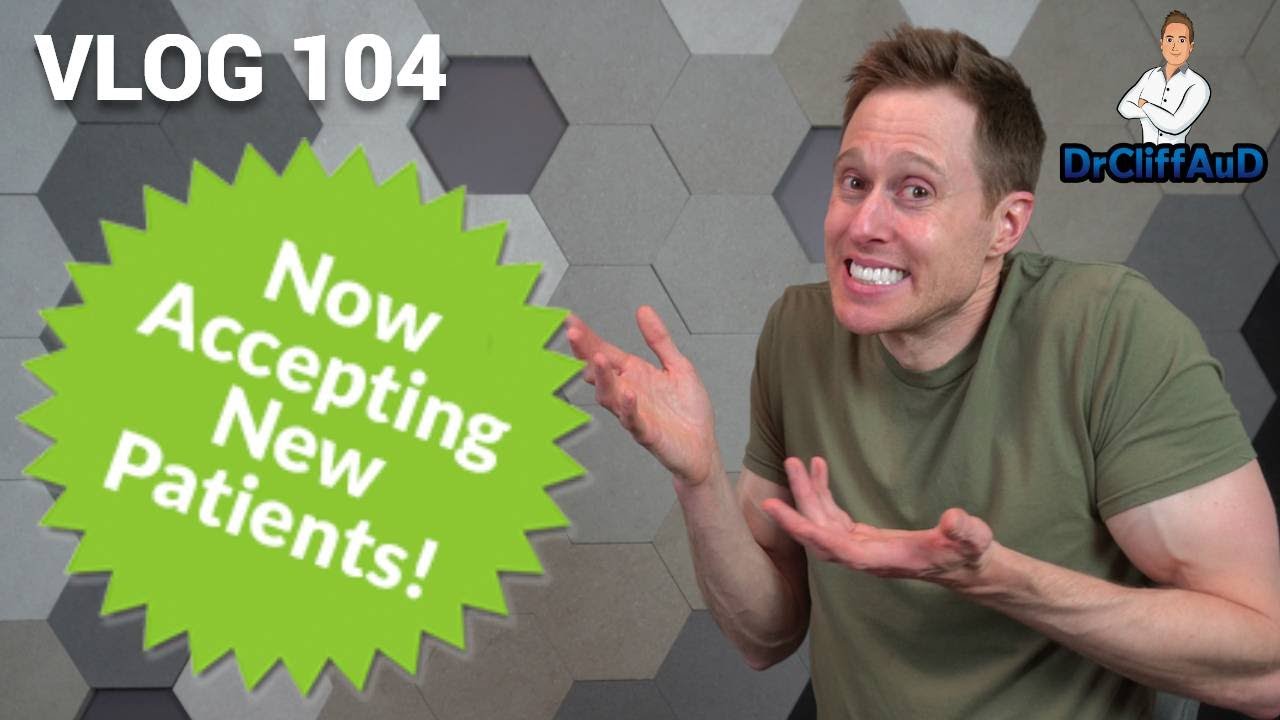 Now Accepting New Patients | DrCliffAuD VLOG 104