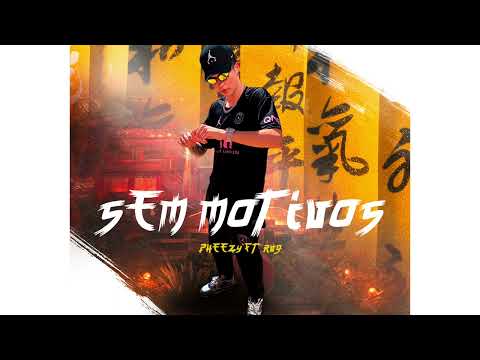 Pheezy - "Sem Motivos" Ft. RVG