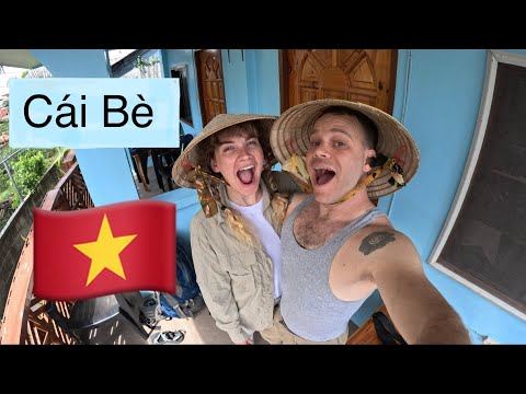 Cai Be, Vietnam & The Mekong Delta!