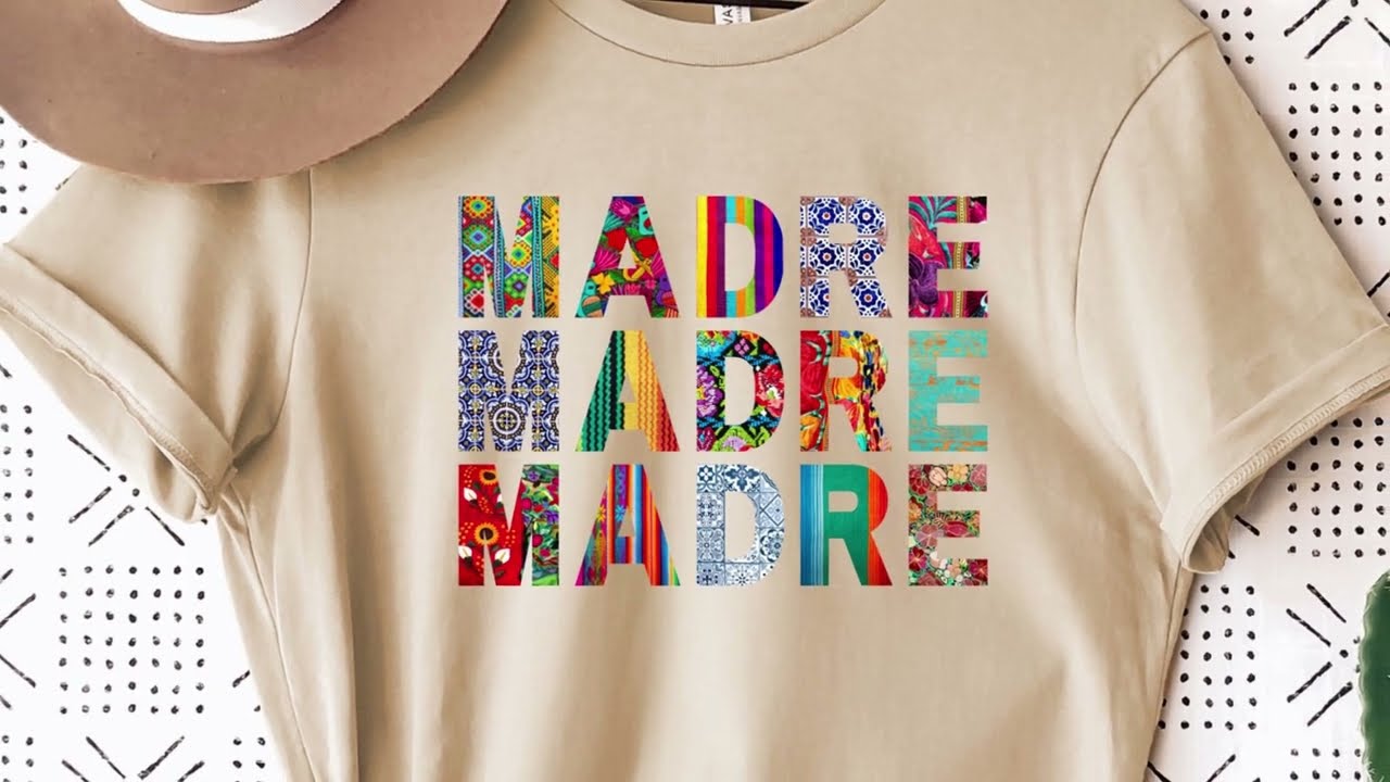 Madre Tshirt | Mexican Moms Shirt | Mother's Day Gift