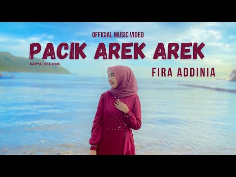 LAGU MINANG TERBARU 2024 | PACIK AREK AREK - FIRA ADDINIA (Official Music Video)