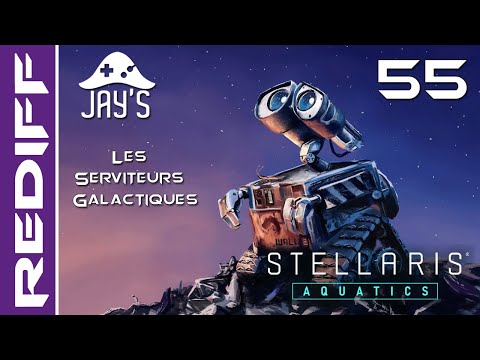 [FR] Stellaris - Les Serviteurs Galactiques - (Synthétiques & Bio-Trophées) - Rediff Ép 55
