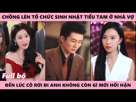 Vợ Quay Mặt Rời Đi Khi Chồng Là Kẻ Ăn Bám Lại Nuôi Tiểu Tam Ở Ngoài Hối Hận Vì Bí Mật Trong Hầm Rượu