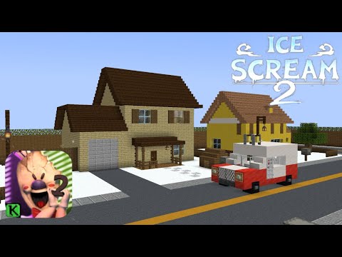 ICE SCREAM 2: ICE SCREAM 2 HOUSE IN MINECRAFT