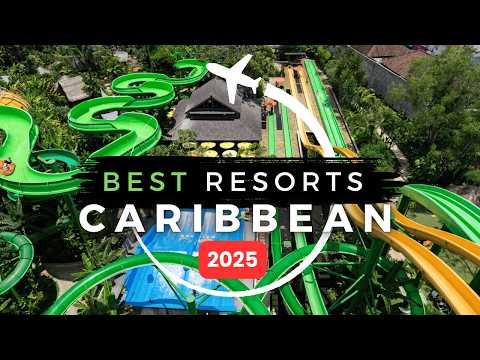 15 najlepszych rodzinnych kurortów all-inclusive na KARAIBACH w 2025 roku!