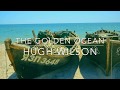 The Golden Ocean - Hugh Wilson