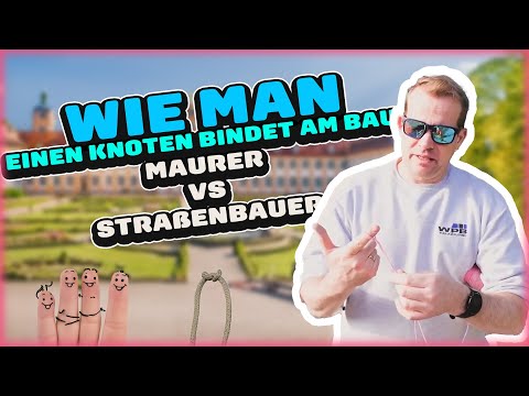 Wie man einen KNOTEN bindet am Bau: Maurer vs Straßenbauer | Tutorial