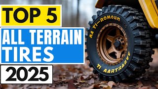 BEST All Terrain Tires to Buy NOW in 2025