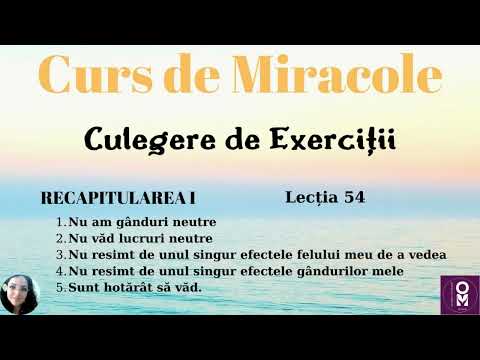 Curs de Miracole - Recapitularea I - Lecția 54