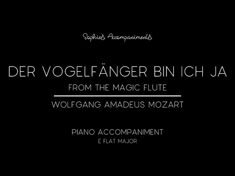 Der Vogelfänger bin ich ja by Mozart - Piano Accompaniment in Eb Major