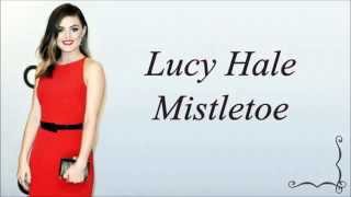 Lucy Hale - Mistletoe Lyrics
