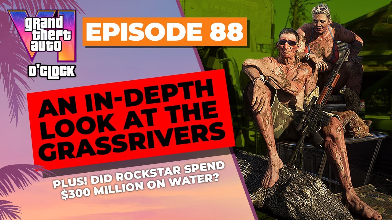 An In-Depth Look at the Grassrivers - GTA VI O'clock - Episode 88 - YouTube