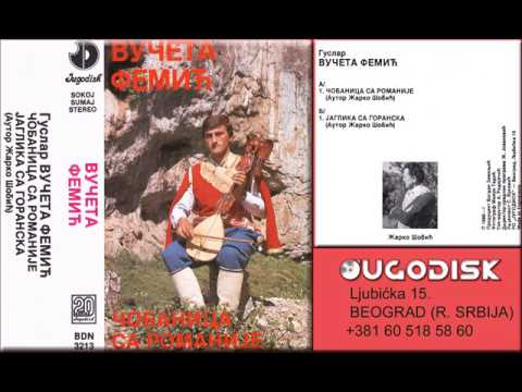 B Narodni guslar Vuceta Femic - Jaglika sa Goranska - (Audio 1988)