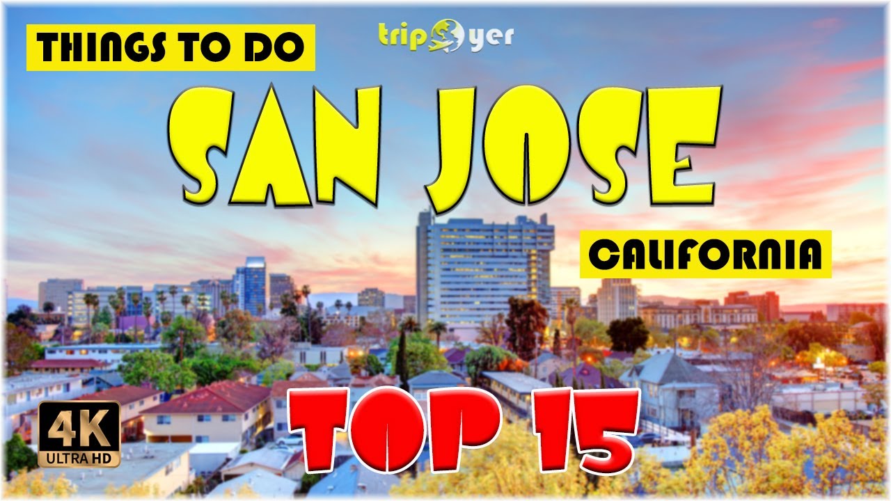 15 Best Things to do in San Jose (California) ᐈ San Jose Travel Guide 4K