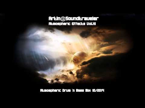 Atmospheric Drum 'n Bass-Mix by ArtIn@Soundtraveler - Atmospheric Effects Vol.XI