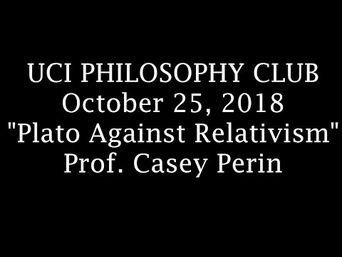 Prof. Casey Perin: Plato Against Relativism