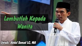 Download lagu Lembutlah kepada wanita- Ustadz Abdul somad Lc,Ma mp3