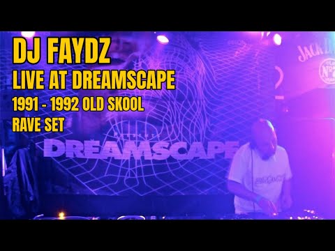 DJ FAYDZ @ DREAMSCAPE (1991 - 1992 Rave Set)