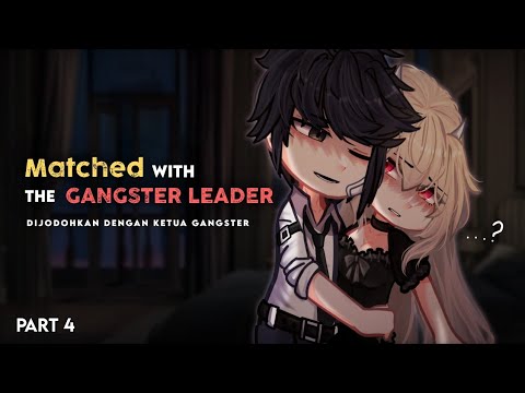 16+! ⟡Matched With The Gangster Leader💌ꕀ⟢ 𝗣𝗔𝗥𝗧 𝟰[GCMM Romance] by: Qinata Violit