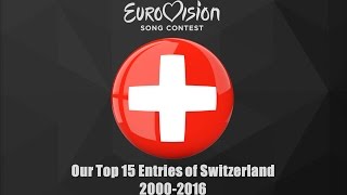 Eurovision 2000-2016: Our Top 15 of Switzerland