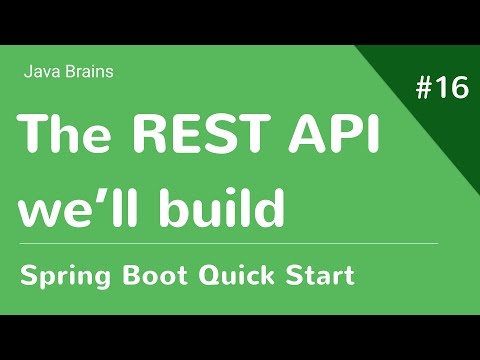 Spring Boot Quick Start 16 - The REST API we'll build