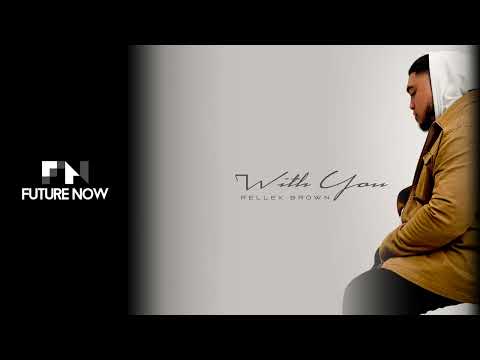 Rellek Brown - With You (Audio)