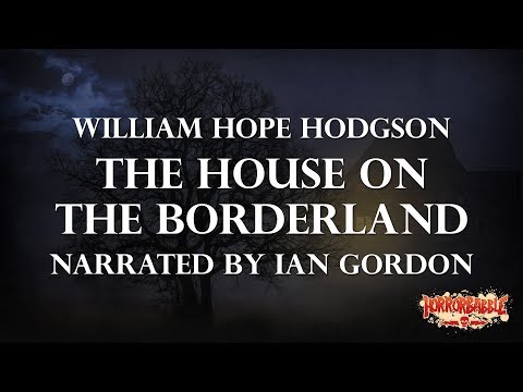 The House on the Borderland / Unabridged