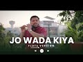 Jo Wada Kiya Wo Nibhana Padega Flute Version Flute Madley
