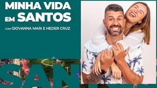 Minha Vida em Santos - Giovanna Mari e Heder Rolin
