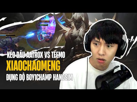 (Vietsub) AATROX CỦA XIAOCHAOMENG GẶP BOY1CHAMP TEEMO HÀN QUỐC HANGSIM VÀ CÁI KẾT SOLO KILL LIÊN TỤC