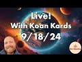 Wednesday Live! 9/18/24 (Ask a question, get a Koan Kard)