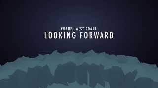 Chanel West Coast - Looking Forward (Lyric Video)