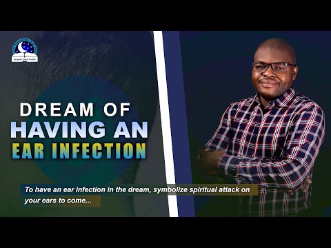 Dream of Having An Ear Infection - Meaning  from Evangelist Joshua