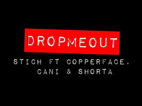 Stich ft. Copper Face, Cani & Shorta - Drop Me Out [Music Video]