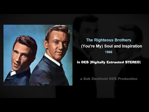 The Righteous Brothers – (You're My) Soul and Inspiration – 1966 [DES STEREO]