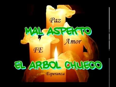 MAL ASPEKTO - EL ARBOL CHUECO