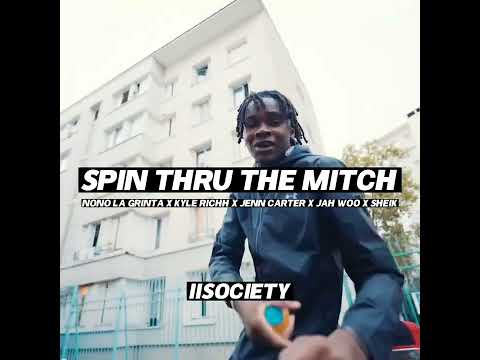 Nono la grinta x Kyle richh x Jenn Carter - SPIN THRU THE MITCH REMIX (Ft. Jah Woo & Sheik)