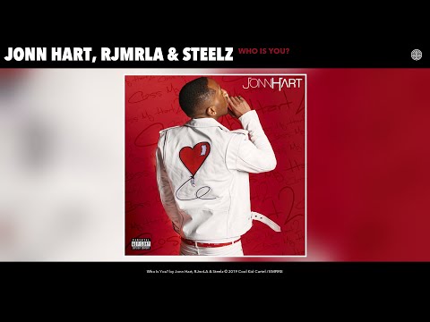 Jonn Hart, RJmrLA & Steelz - Who Is You? (Audio)