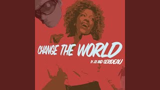 Change the World (UBL Deep Mix)