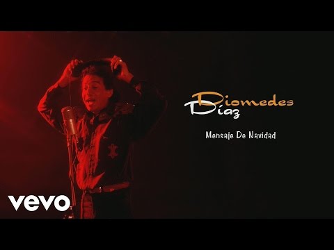 Diomedes Díaz - Mensaje De Navidad (Cover Audio)