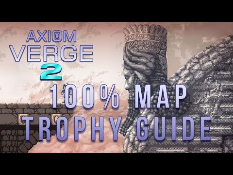 Axiom Verge 2 - Visit Every Screen in The Entire Map (100% Map Trophy Guide)