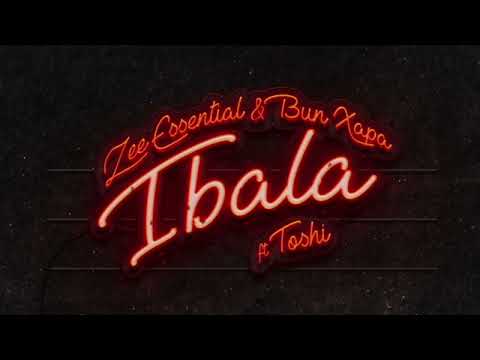 Zee Essential & Bun Xapa - Ibala (ft. Toshi)