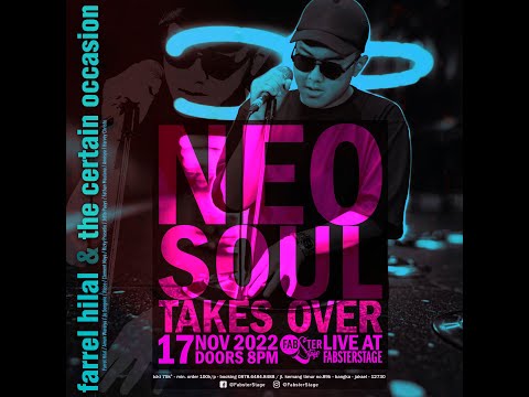 "Neo Soul Takes Over" w/the "Farrel Hilal & The Certain Occasion" - Set 2